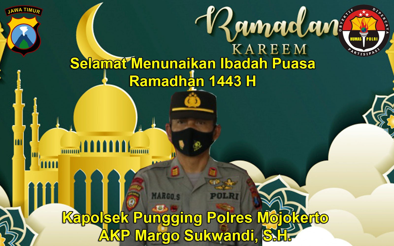 Kapolsek Pungging AKP Margo Sukwandi S.H. Mengucapkan Selamat Menunaikan ibadah Puasa Ramadhan 1443 H
