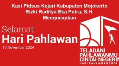 Kasi Pidsus Kejaksaan Negeri Kabupaten Mojokerto Mengucapkan Selamat Hari Pahlawan Nasional 2024
