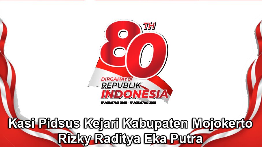 Kasi Pidsus Kejari Kabupaten Mojokerto Mengucapkan Dirgahayu RI Ke-80 Tahun