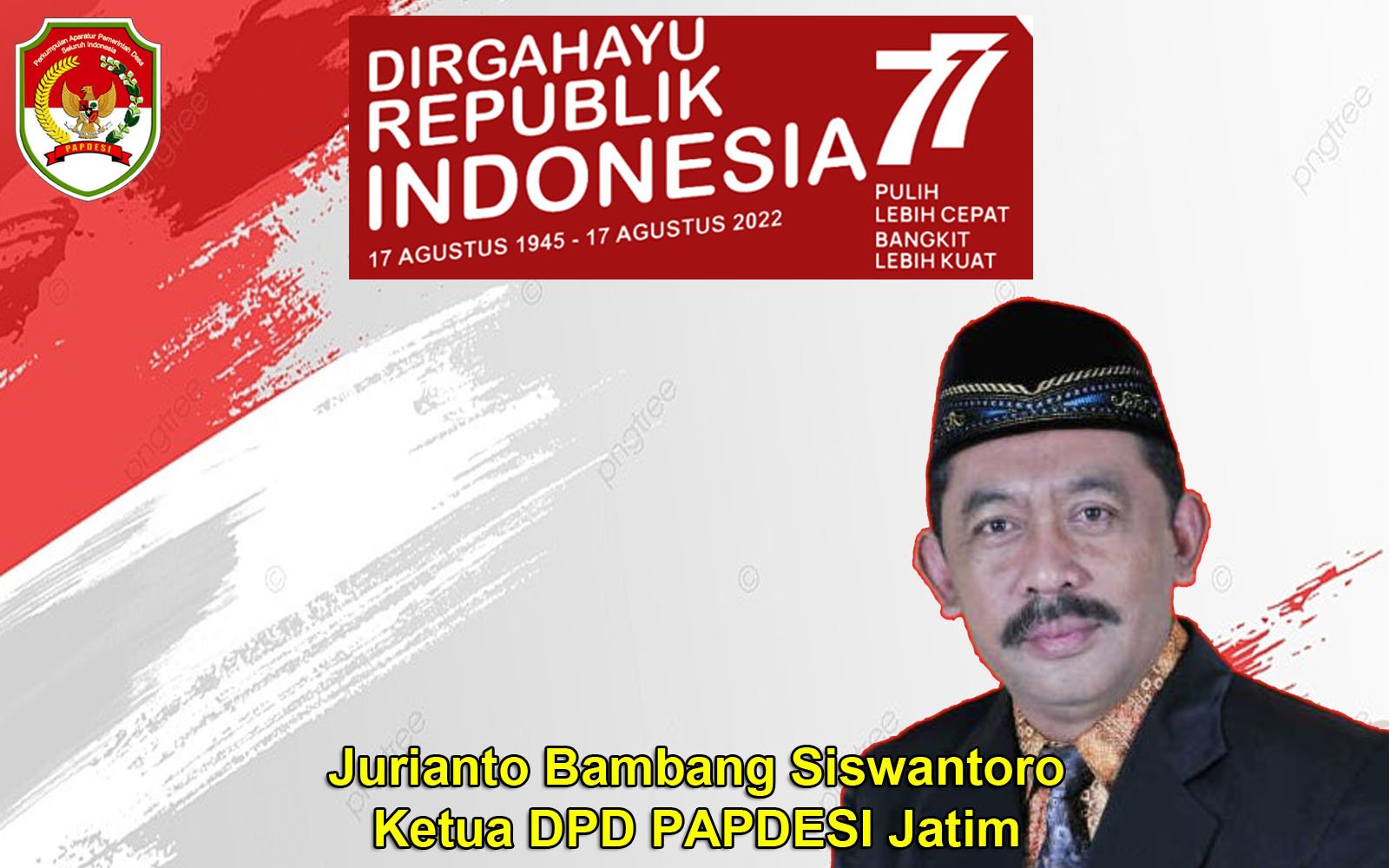 Ketua DPD PAPDESI Jatim Mengucapkan Selamat HUT RI ke-77