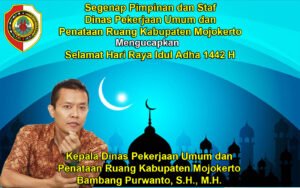 Kepala Dinas PUPR Kabupaten Mojokerto Mengucapkan Selamat Hari Raya Idul Adha 1442 H