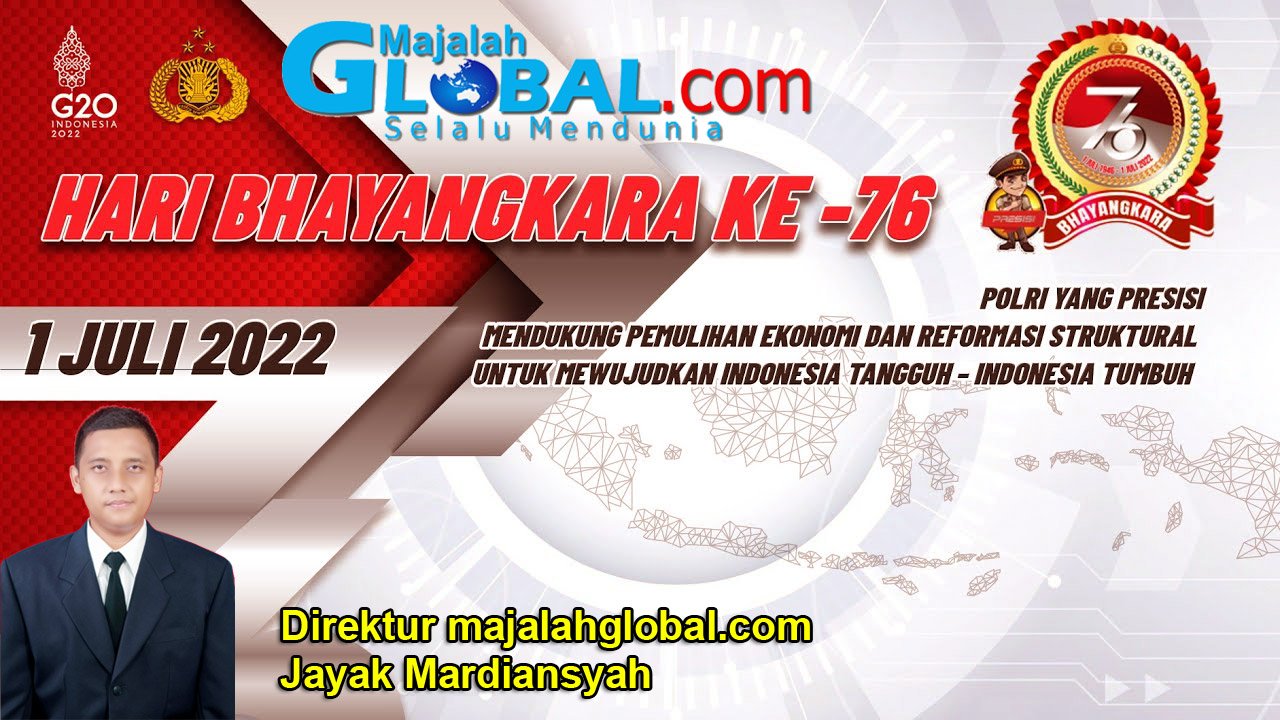 Majalahglobal.com Mengucapkan Selamat Hari Bhayangkara Ke-76