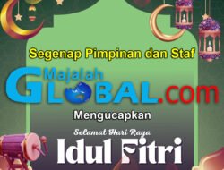 Majalahglobal.com Mengucapkan Selamat Hari Raya Idul Fitri 1443 H