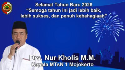 Kepala MTsN 1 Mojokerto Mengucapkan Selamat Tahun Baru 2026