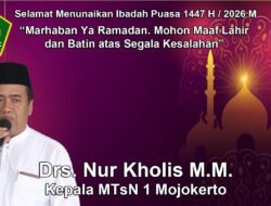 Kepala MTsN 1 Mojokerto Mengucapkan Selamat Menunaikan Ibadah Puasa Ramadan 1447 H
