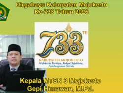 Kepala MTSN 3 Mojokerto Mengucapkan Dirgahayu Kabupaten Mojokerto ke-733 Tahun 2026