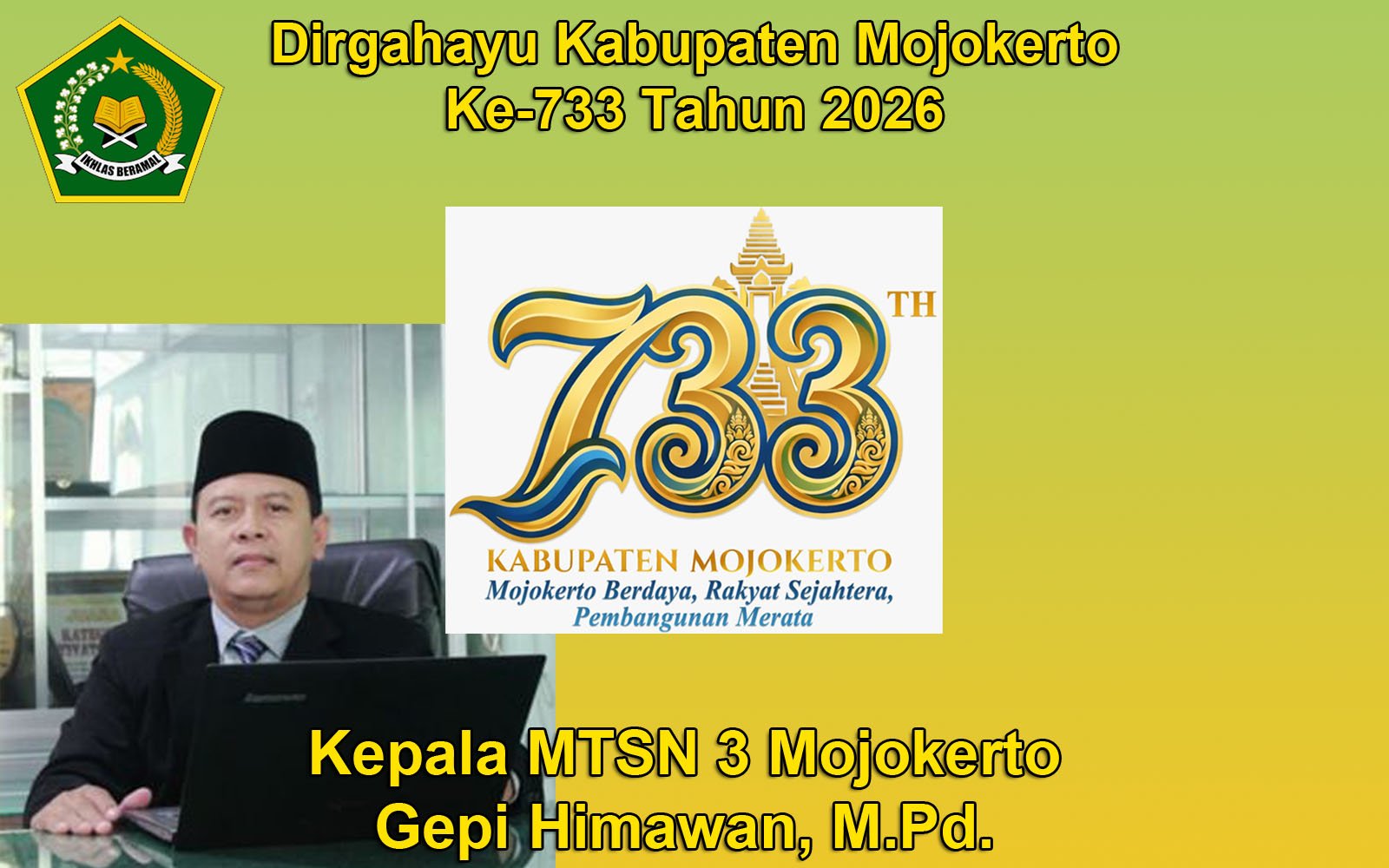 Kepala MTSN 3 Mojokerto Mengucapkan Dirgahayu Kabupaten Mojokerto ke-733 Tahun 2026