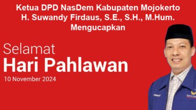 Ketua DPD NasDem Kabupaten Mojokerto Mengucapkan Selamat Hari Pahlawan Nasional 2024