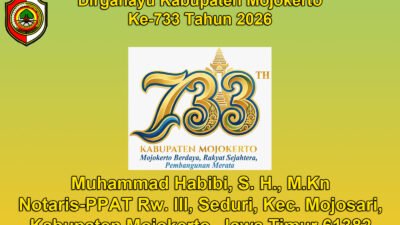 Notaris-PPAT Muhammad Habibi, S. H., M.Kn. Mengucapkan Dirgahayu Kabupaten Mojokerto ke-733 Tahun 2026
