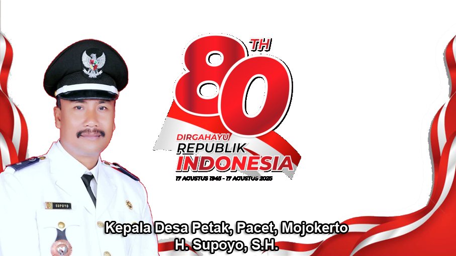 Kepala Desa Petak Mengucapkan Dirgahayu RI Ke-80 Tahun
