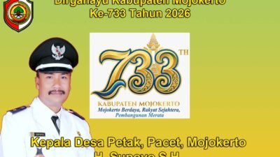 Kepala Desa Petak, Pacet, Mojokerto Mengucapkan Dirgahayu Kabupaten Mojokerto ke-733 Tahun 2026