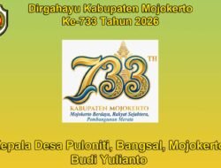 Kepala Desa Puloniti, Bangsal, Mojokerto Mengucapkan Dirgahayu Kabupaten Mojokerto ke-733 Tahun 2026