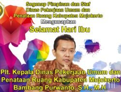 Plt Kepala Dinas PUPR Kabupaten Mojokerto Mengucapkan Selamat Hari Ibu 2021