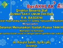Direktur Beserta Staf RSUD RA Basoeni Mengucapkan Selamat Menunaikan Ibadah Puasa 1444 H