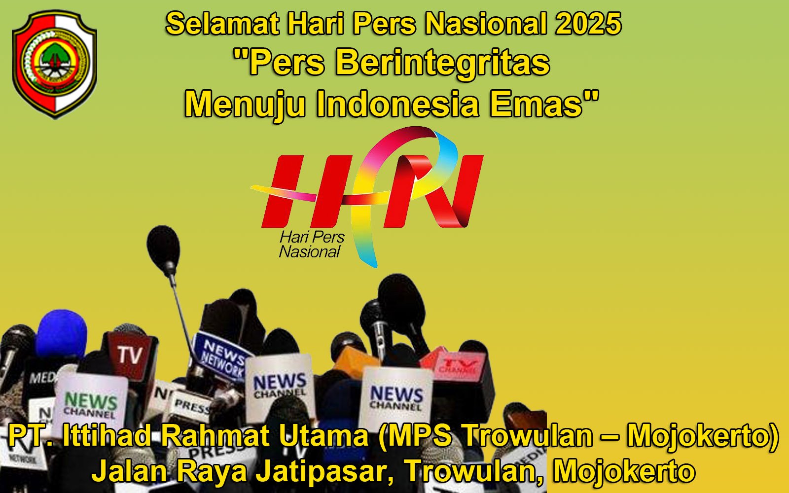 PT. Ittihad Rahmat Utama (MPS Trowulan – Mojokerto) Mengucapkan Selamat Hari Pers Nasional 2025
