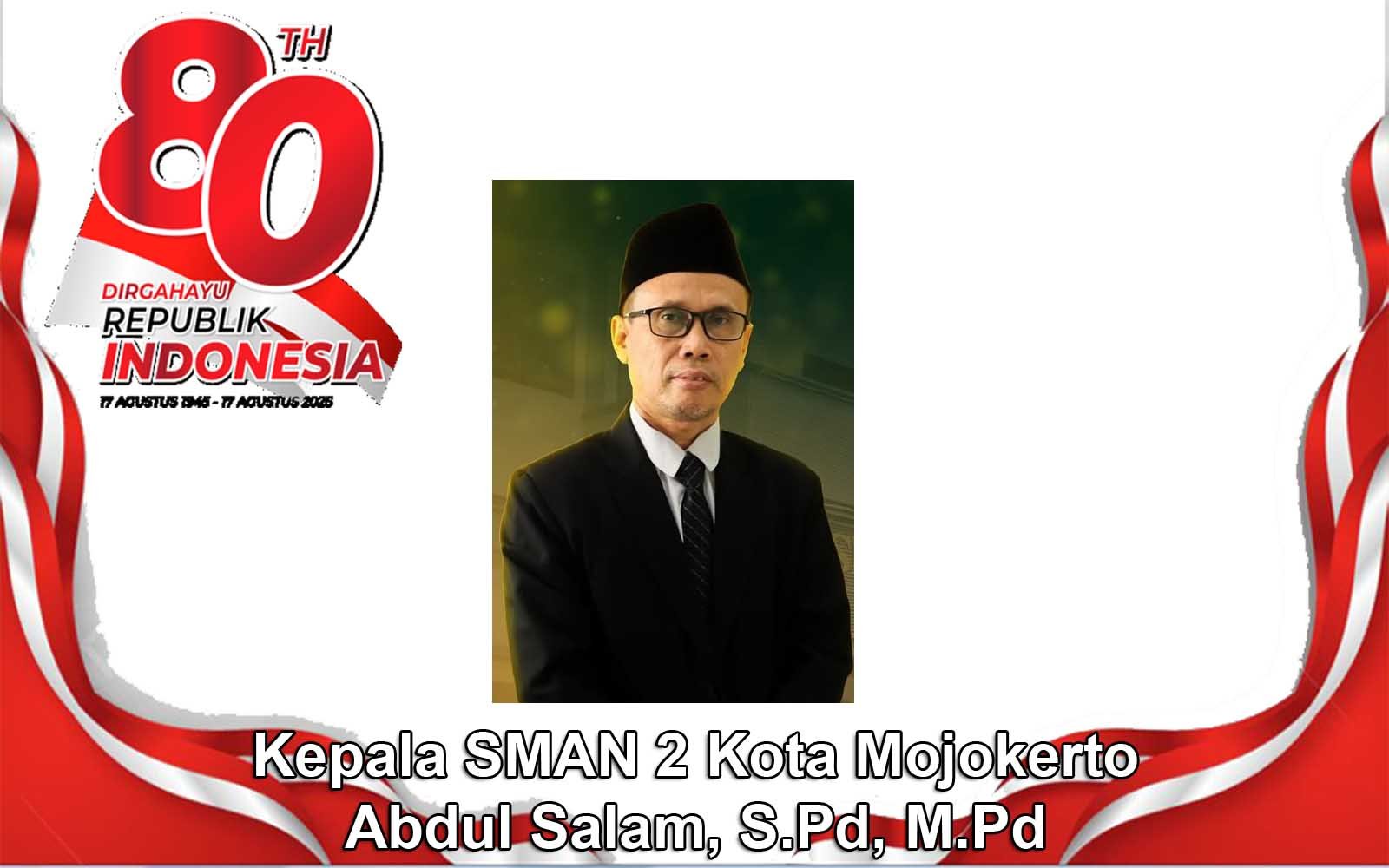 Kepala SMAN 2 Kota Mojokerto Mengucapkan Selamat HUT ke-80 RI