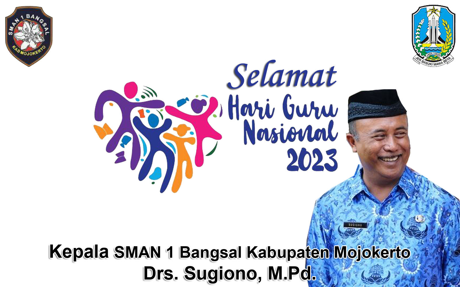 Kepala SMAN 1 Bangsal Kabupaten Mojokerto Mengucapkan Selamat Hari Guru Nasional 2023