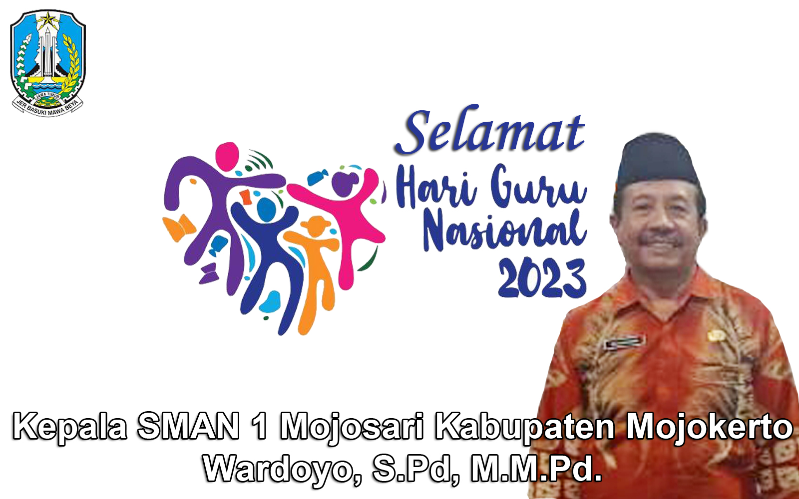 Kepala SMAN 1 Mojosari Kabupaten Mojokerto Mengucapkan Selamat Hari Guru Nasional 2023