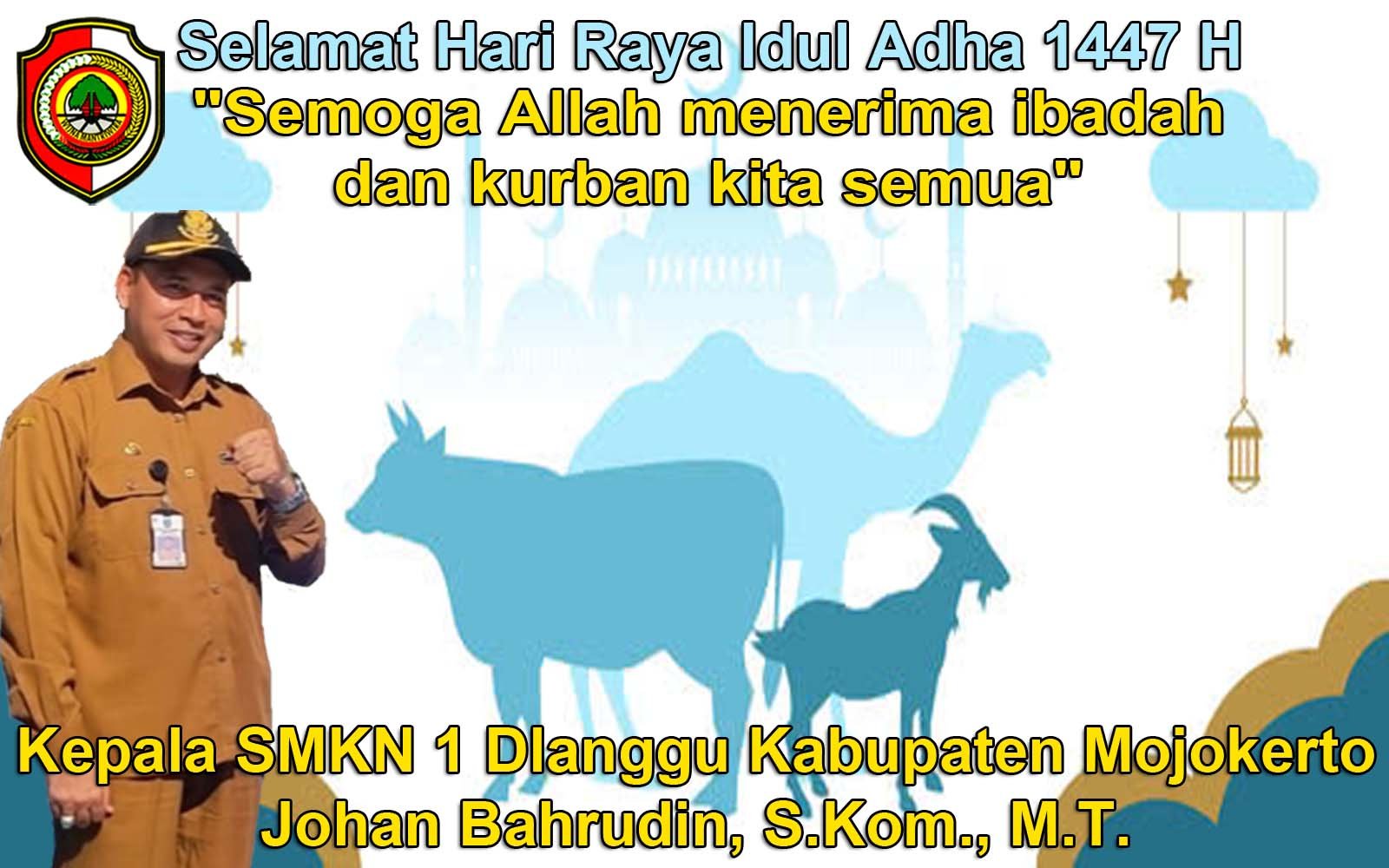 Kepala SMKN 1 Dlanggu Kabupaten Mojokerto Mengucapkan Selamat Hari Raya Idul Adha 1447 H