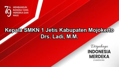 Kepala SMKN 1 Jetis Kabupaten Mojokerto Mengucapkan Dirgahayu RI Ke-79 Tahun