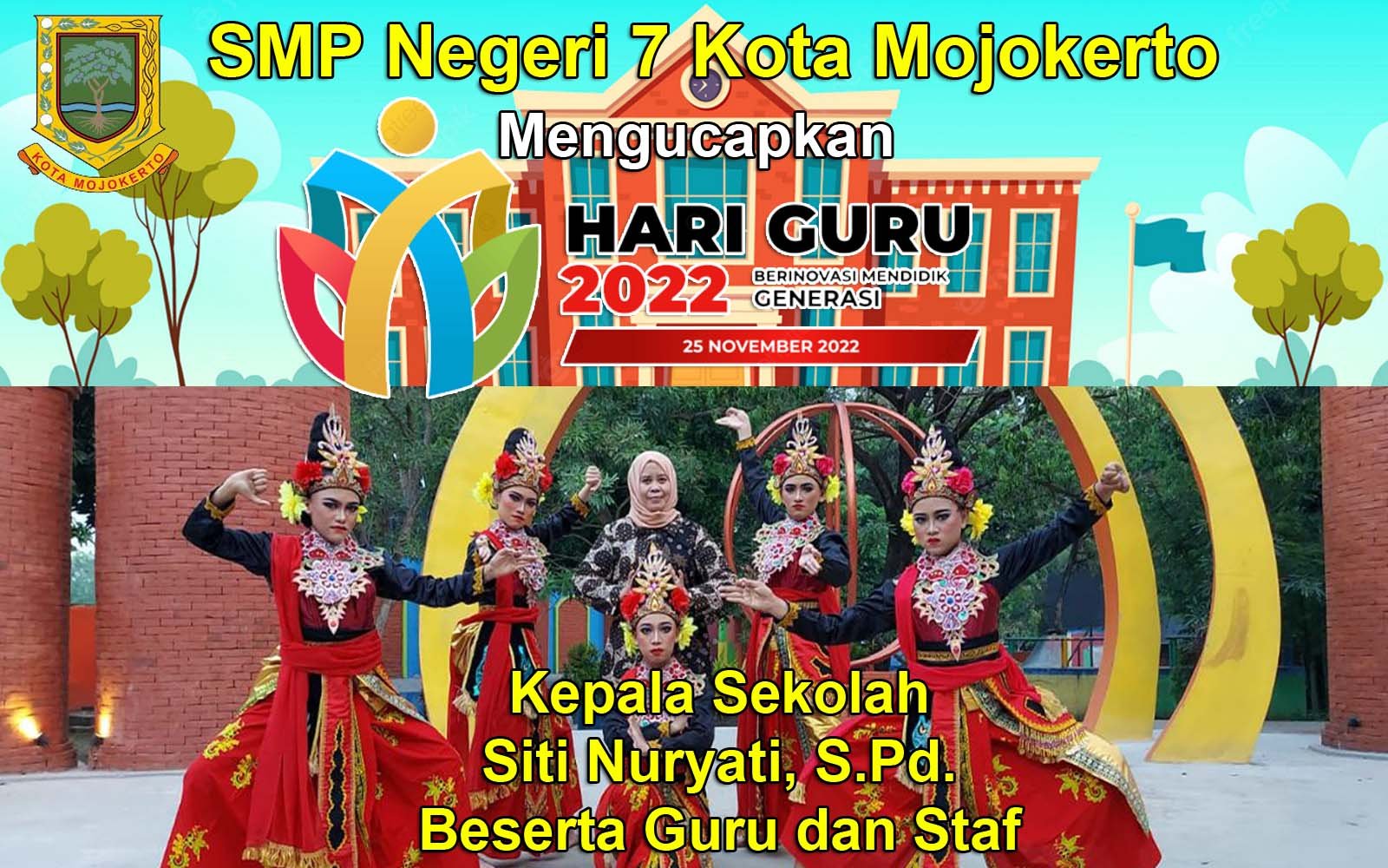 Kepala SMPN 7 Kota Mojokerto Siti Nuryati, S.Pd. Mengucapkan Selamat Hari Guru 2022