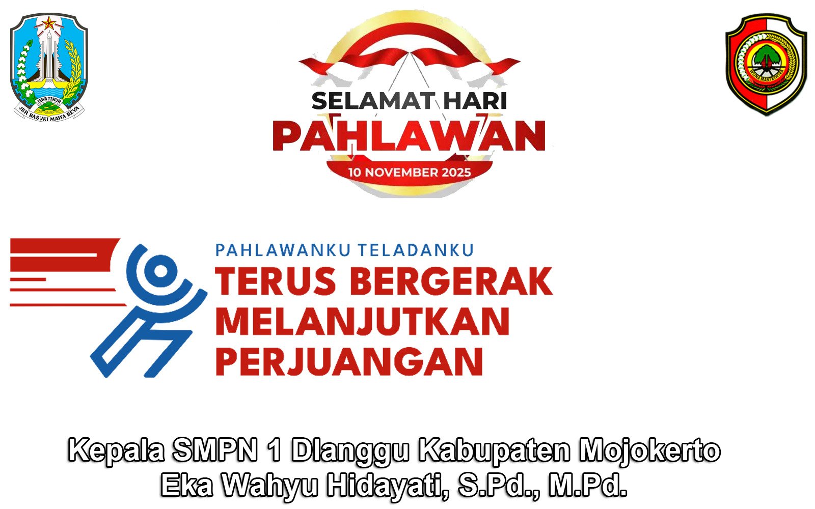 Kepala SMPN 1 Dlanggu Kabupaten Mojokerto Mengucapkan Selamat Hari Pahlawan 10 November 2025