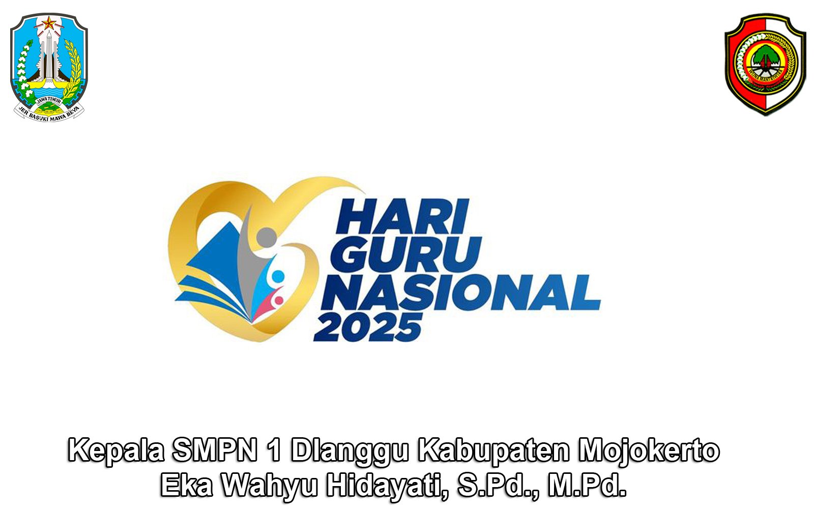 Kepala SMPN 1 Dlanggu Kabupaten Mojokerto Mengucapkan Selamat Hari Guru Nasional 2025