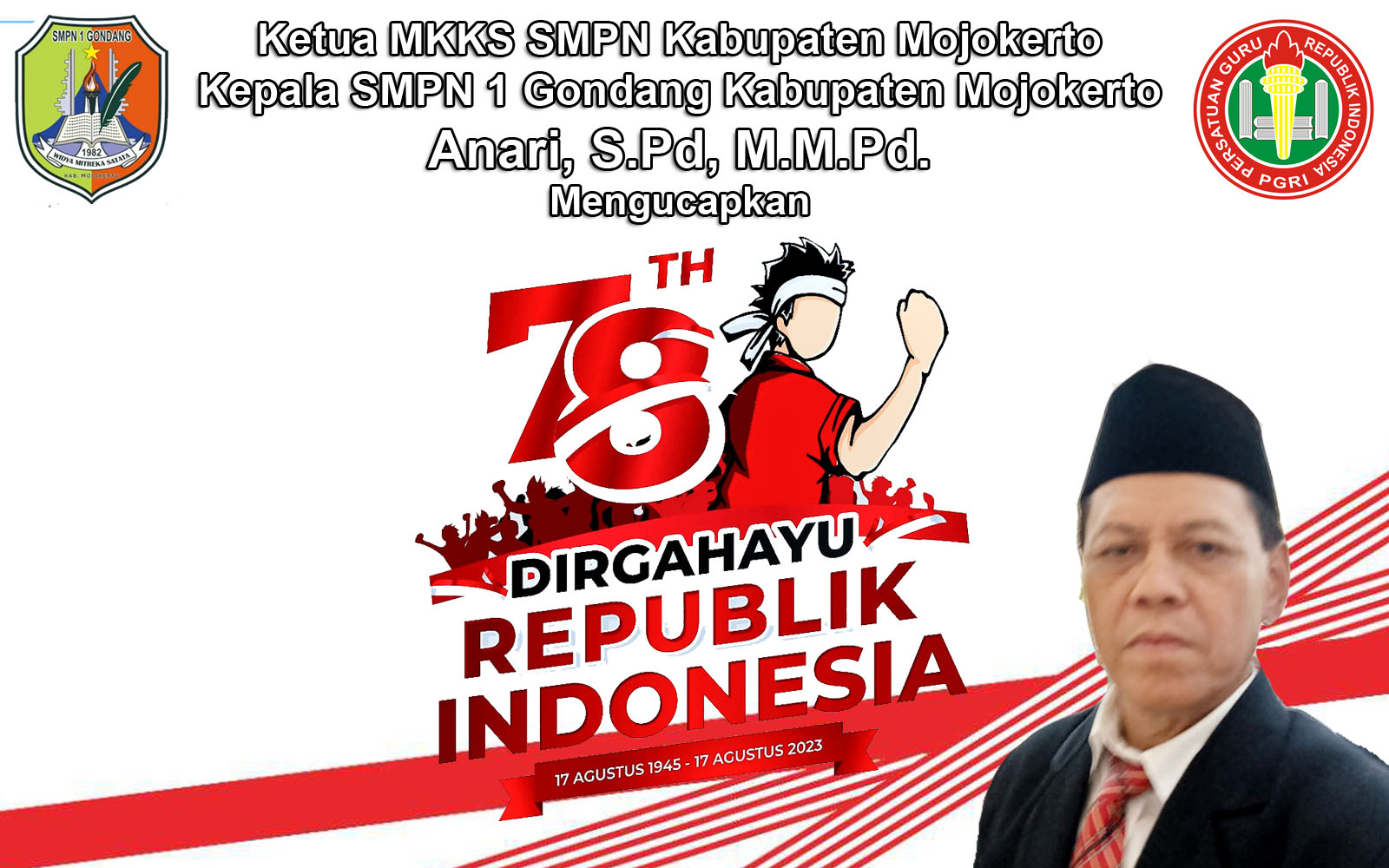 Ketua MKKS SMPN Kabupaten Mojokerto dan Kepala SMPN 1 Gondang Kabupaten Mojokerto Mengucapkan Dirgahayu RI Ke-78