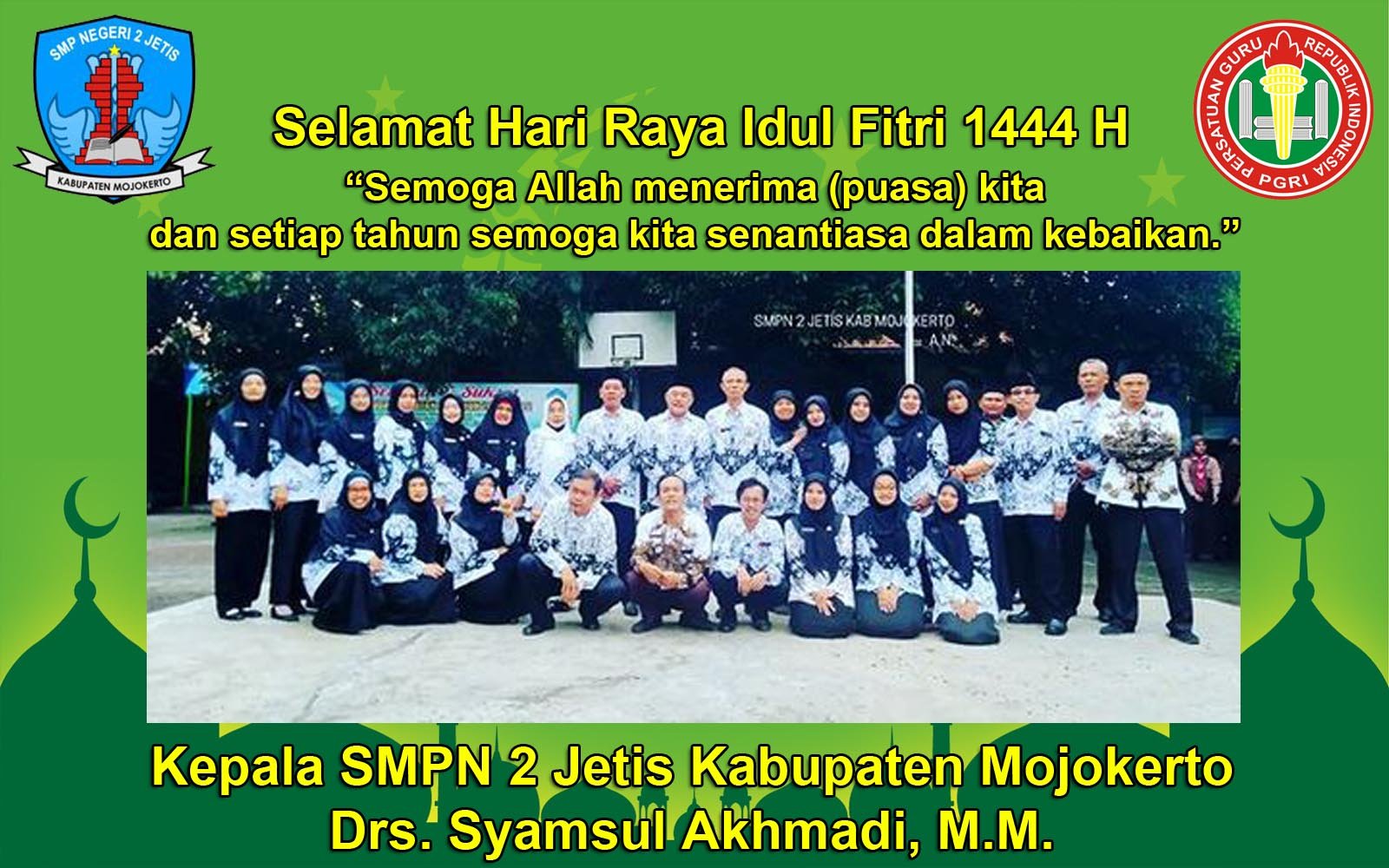 Kepala SMPN 2 Jetis Kabupaten Mojokerto Mengucapkan Selamat Hari Raya Idul Fitri 1444 H
