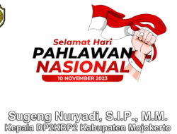 Kepala DP2KBP2 Kabupaten Mojokerto Sugeng Nuryadi, S.I.P., M.M. Mengucapkan Selamat Hari Pahlawan Nasional