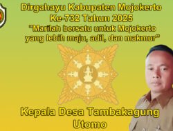 Kepala Desa Tambakagung Mengucapkan Dirgahayu Kabupaten Mojokerto Ke-732 Tahun