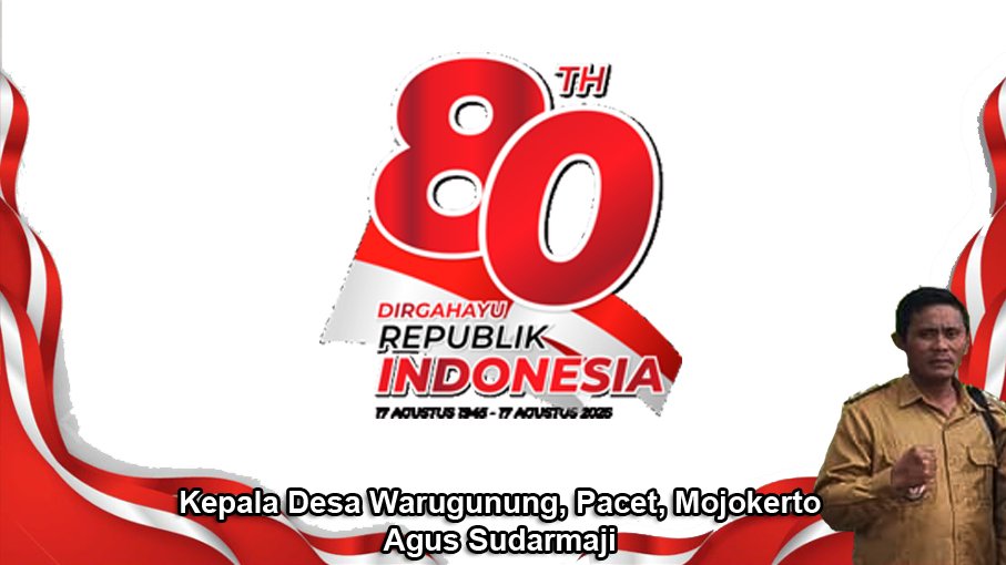 Kepala Desa Warugunung Mengucapkan Dirgahayu RI Ke-80 Tahun