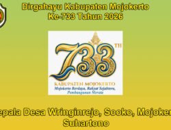 Kepala Desa Wringinrejo, Sooko, Mojokerto Mengucapkan Dirgahayu Kabupaten Mojokerto ke-733 Tahun 2026