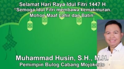Pemimpin Bulog Cabang Mojokerto Muhammad Husin, S.H., M.H. Mengucapkan Selamat Hari Raya Idul Fitri 1447 H
