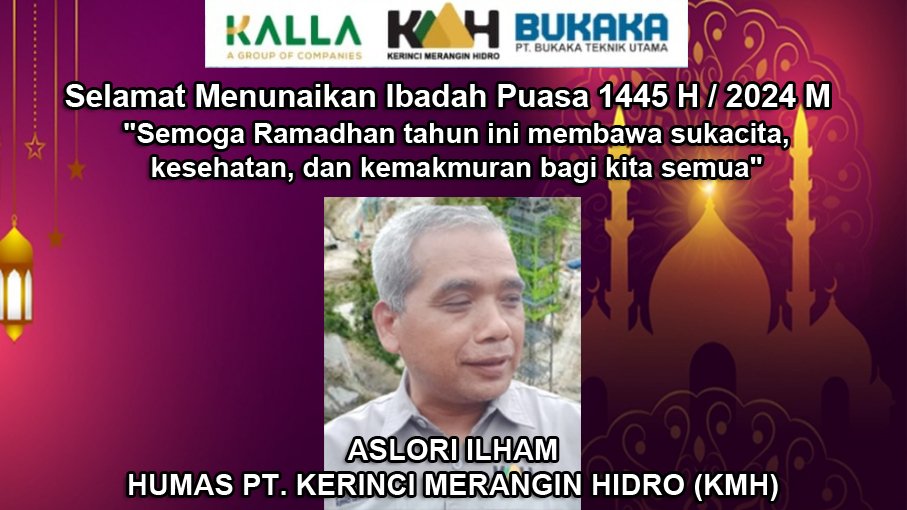 Humas PT. Kerinci Merangin Hidro (KMH) Mengucapkan Selamat Menunaikan Ibadah Puasa 1445 H