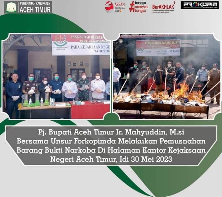PJ. BUPATI ACEH TIMUR MELAKUKAN PEMUSNAHAN BARANG BUKTI NARKOBA BERSAMA UNSUR FORKOPIMDA