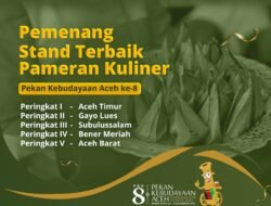 Pameran Kuliner Aceh Timur Juara 1 PKA- 8 Banda Aceh
