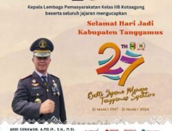 Kalapas Kelas IIB KotaAgung , Ucapkan Selamat HUT Tanggamus Ke – 27