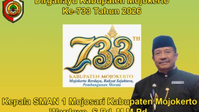 Kepala SMAN 1 Mojosari Kabupaten Mojokerto Mengucapkan Dirgahayu Kabupaten Mojokerto ke-733 Tahun 2026