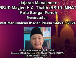 Direktur RSUD MHAT Kota Sungai Penuh Mengucapkan Selamat Menunaikan Ibadah Puasa 1445 H / 2024 M