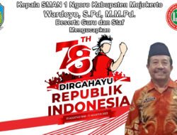 Kepala SMAN 1 Ngoro Kabupaten Mojokerto Mengucapkan Dirgahayu RI Ke-78
