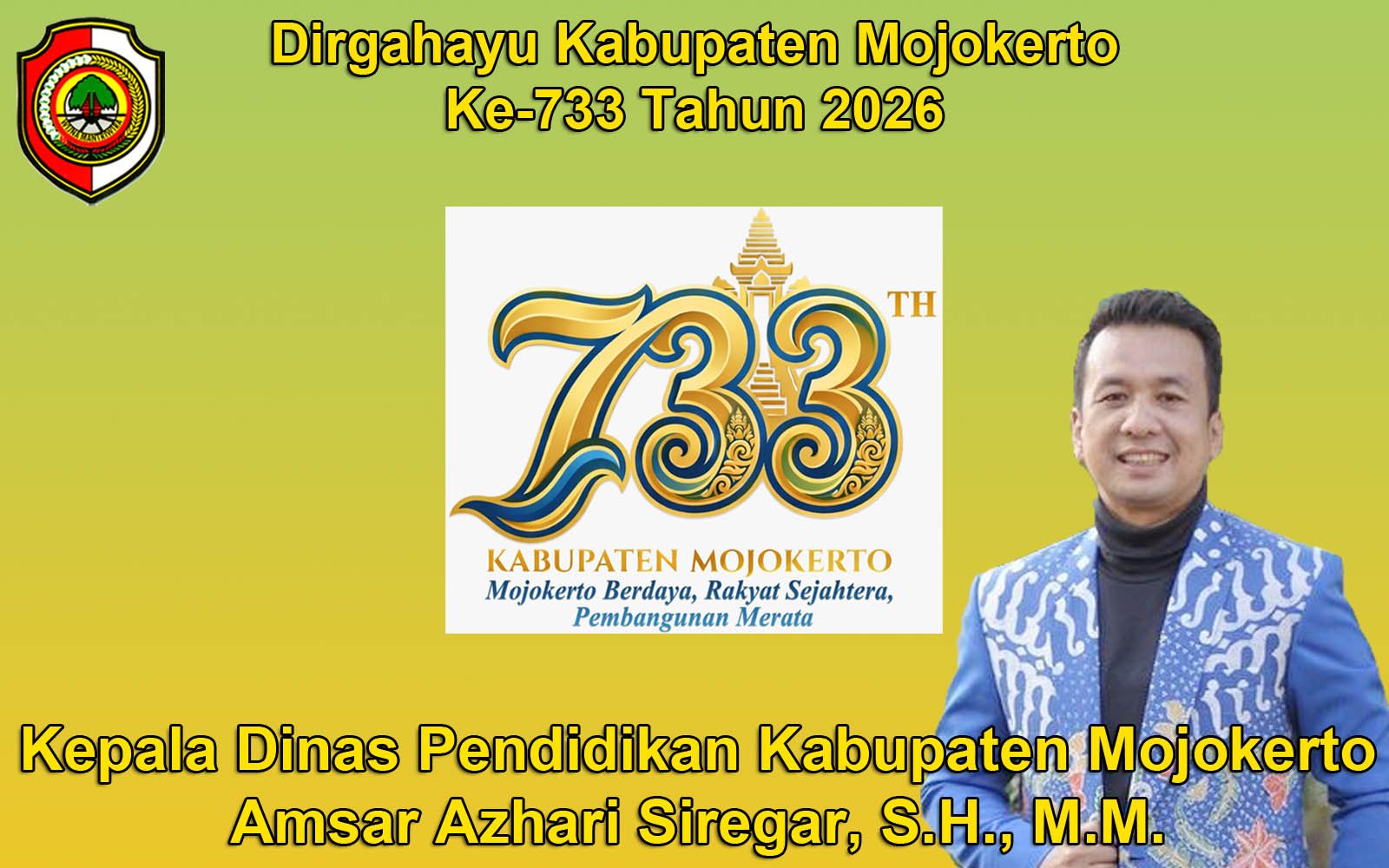 Kepala Dinas Pendidikan Kabupaten Mojokerto Mengucapkan Dirgahayu Kabupaten Mojokerto ke-733 Tahun 2026
