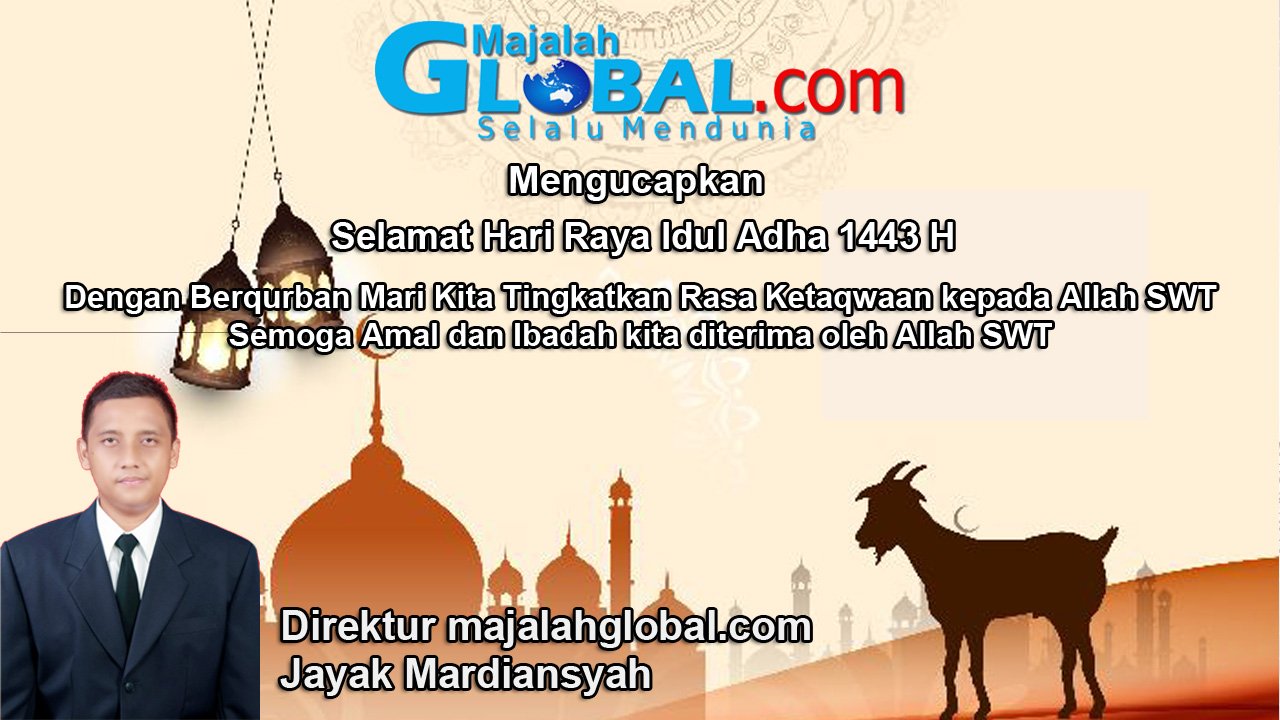 Majalahglobal.com Mengucapkan Selamat Hari Raya Idul Adha 1443 H