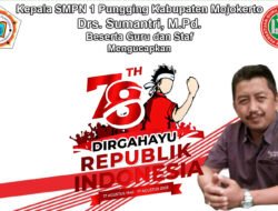 Kepala SMPN 1 Pungging Kabupaten Mojokerto Mengucapkan Dirgahayu RI Ke-78