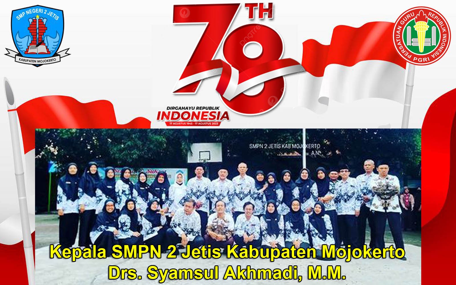 Kepala SMPN 2 Jetis Kabupaten Mojokerto Mengucapkan Dirgahayu RI Ke-78